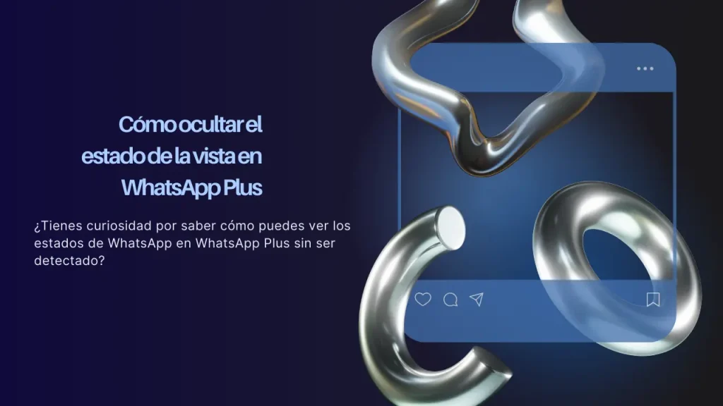  Ocultar El Estado De La Vista En WhatsApp Plus